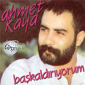 Ahmet Kaya - Başkaldırıyorum Album