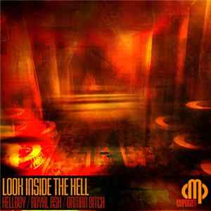 Hellboy & Royal Ash & Orman Bitch - Look Inside The Hell Ep Album