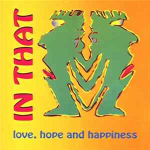 In That - Love, Hope And Happiness Album
