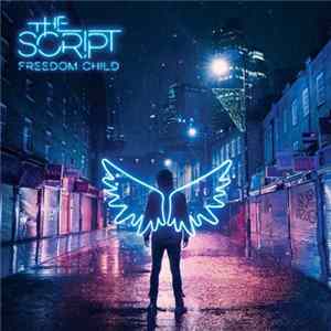 The Script - Freedom Child Album