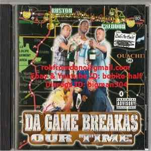 Da Game Breakas - Our Time Album