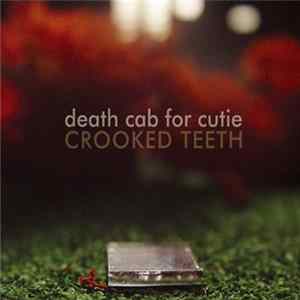 Death Cab For Cutie - Crooked Teeth Album