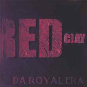 Red Clay - Da Royal Era Album