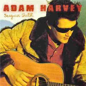 Adam Harvey - Sugar Talk Album
