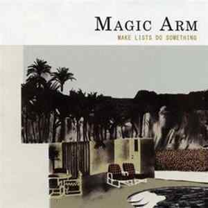 Magic Arm - Make Lists Do Something Album