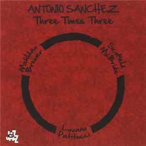 Antonio Sanchez - Three Times Three Album