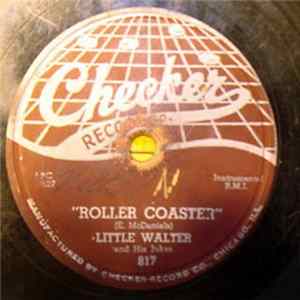 Little Walter And His Jukes - Roller Coaster / I Got To Go Album