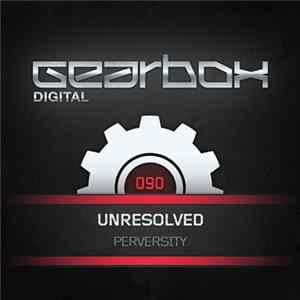 Unresolved - Perversity Album