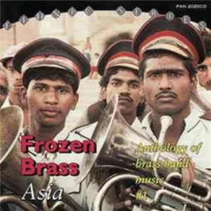 Various - Frozen Brass Asia - Anthology Of Brass Band Music #1 Album