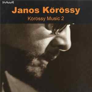 Janos Körössy - Körössy Music 2 Album