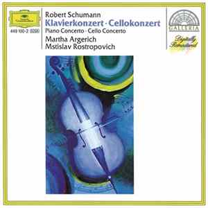 Robert Schumann - Martha Argerich, Mstislav Rostropovich - Klavierkonzert - Cellokonzert Album