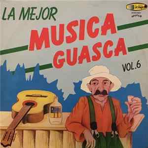Various - La Mejor Musica Guasca Vol.6 Album