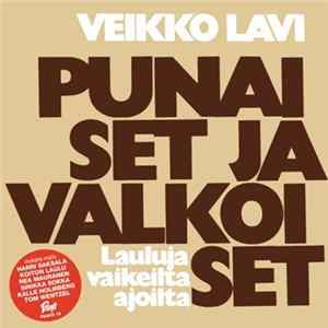 Veikko Lavi - Punaiset Ja Valkoiset - Lauluja Vaikeilta Ajoilta Album