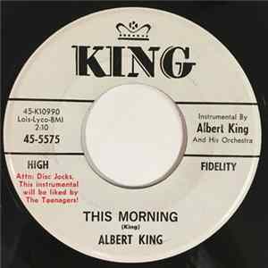 Albert King - Don't Throw Your Love On Me So Strong / This Morning Album