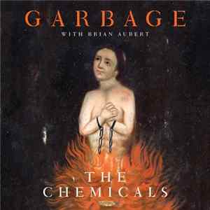 Garbage With Brian Aubert - The Chemicals Album