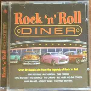 Various - Rock 'N' Roll Diner Over 20 Classic Hits From The Legends Of Rock 'N' Roll Album