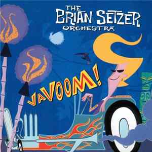 The Brian Setzer Orchestra - Vavoom! Album