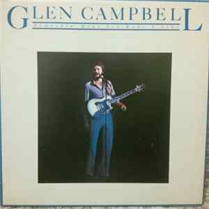 Glen Campbell - Somethin' 'Bout You Baby I Like Album