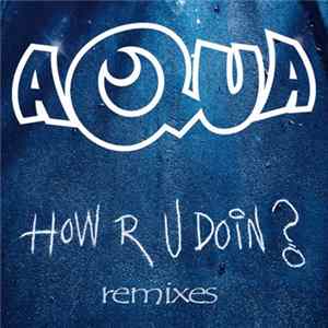 Aqua - How R U Doin? (Remixes) Album