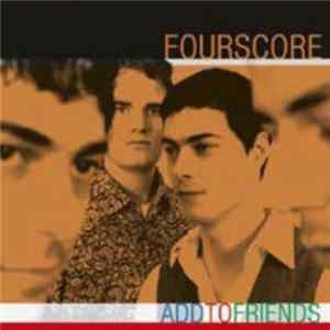 Fourscore - Add To Friends Album