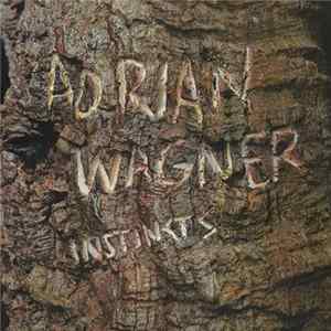 Adrian Wagner - Instincts Album