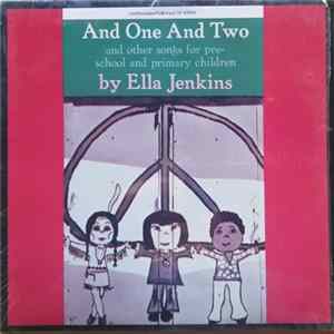 Ella Jenkins - And One And Two And Other Songs For Pre-School And Primary Children Album