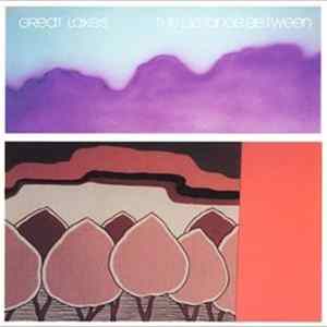 Great Lakes - The Distance Between Album