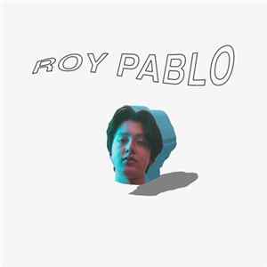 Boy Pablo - Roy Pablo Album