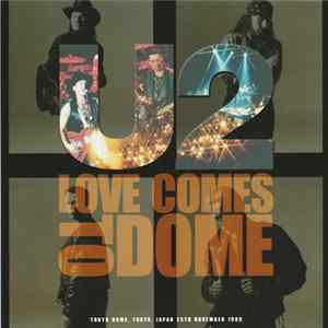 U2 - Love Comes To Dome Album