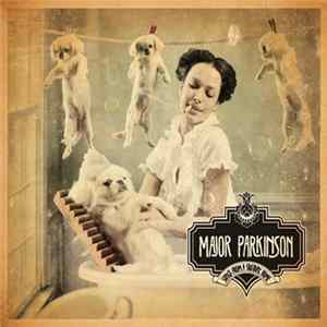 Major Parkinson - Songs From A Solitary Home Album