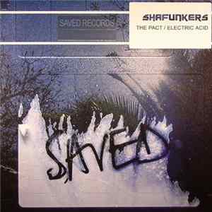 Shafunkers - The Pact / Electric Acid Album