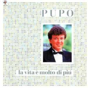 Pupo - La Vita È Molto Di Piú Album