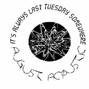 It's Always Last Tuesday Somewhere - August Acoustic Album