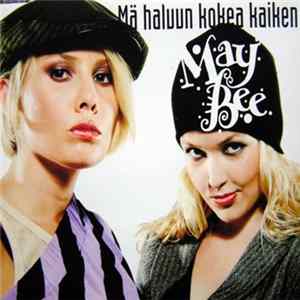 MayBee - Mä Haluun Kokea Kaiken Album