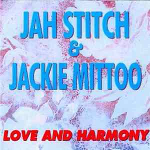 Jah Stitch & Jackie Mittoo - Love And Harmony Album