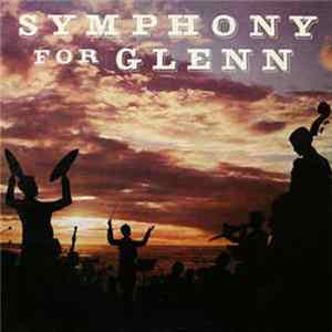 The Hamburg Philharmonia Orchestra - Symphony For Glenn: A Tribute To Glenn Miller Album