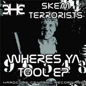 Skem Terrorists - Wheres Ya Tool EP Album