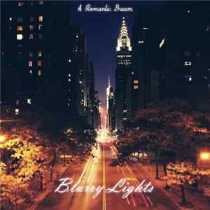 Blurry Lights - A Romantic Dream Album