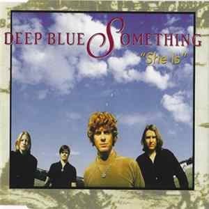 Deep Blue Something - She Is Album
