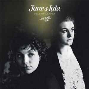 June & Lula - Yellow Leaves Album