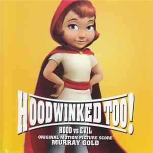 Murray Gold - Hoodwinked Too! Hood Vs Evil (Original Motion Picture Score) Album