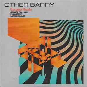 Other Barry (With) George Colligan, Enzo Irace, Micah Hummel - Escape Route Album