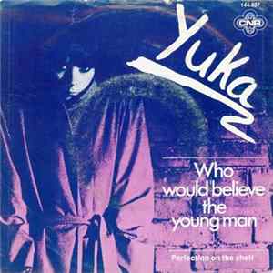 Yuka - Who Would Believe The Young Man Album