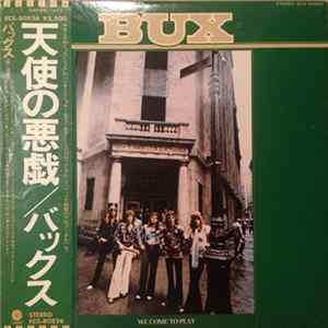 Bux - We Come To Play Album