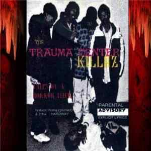 Tha Truma Center Killaz - Tales Ov A Horror Flick Album