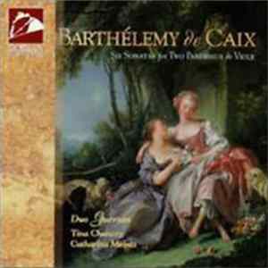 Barthélemy de Caix - Duo Guersan - Six Sonatas For Two Pardessus De Viole Album