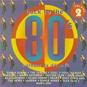 Various - Back To The 80's - O Álbum Da Década - Vol. 2 Album