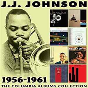 J.J. Johnson - The Columbia Albums Collection 1956-1961 Album