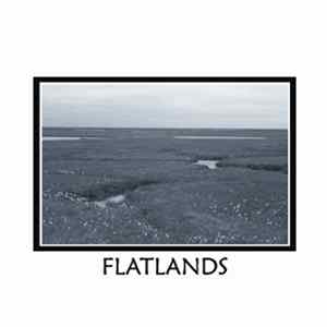 Flatlands - Come For The Boredom... Stay For The Monotony... Album