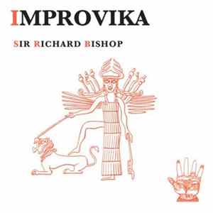 Sir Richard Bishop - Improvika Album